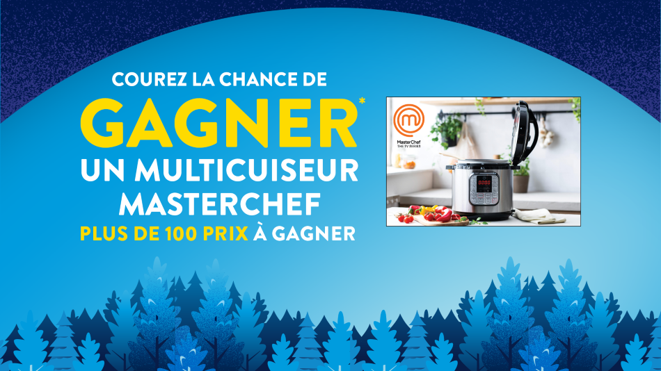 Courez la chance de GAGNER* un multicuiseur Masterchef | Plus de 100 prix a gagner