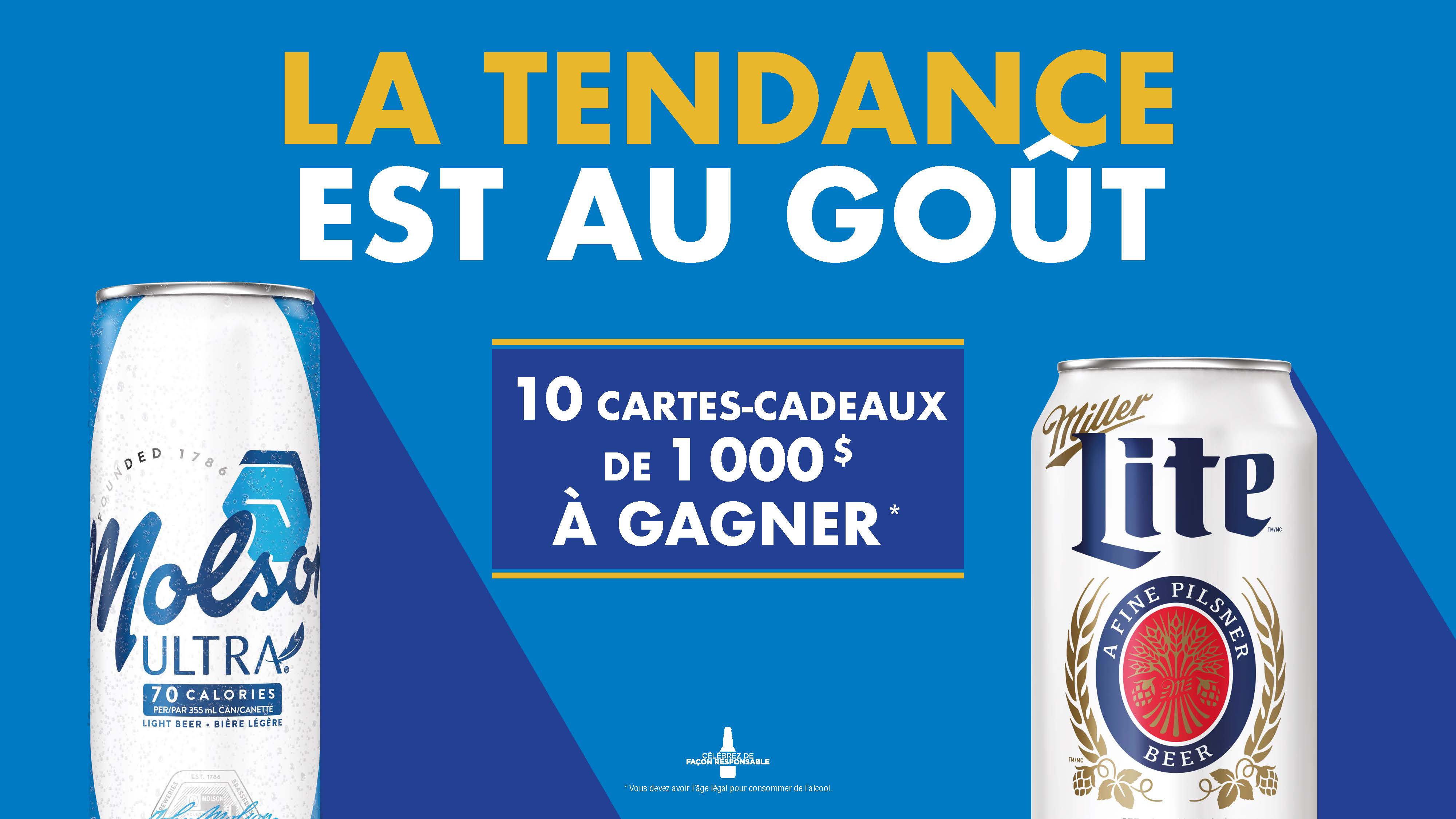 LA TENDANCE EST AU GOÛT. 10 Cartes-Cadeaux De 1000$ À Gagner*